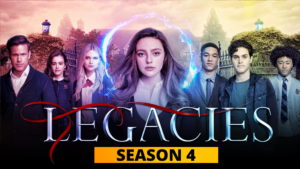 Legacies Season 4 Trailer, Poster, and Release date