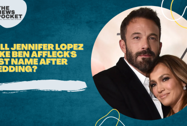 Will Jennifer Lopez Take Ben Affleck's Last Name After Wedding?