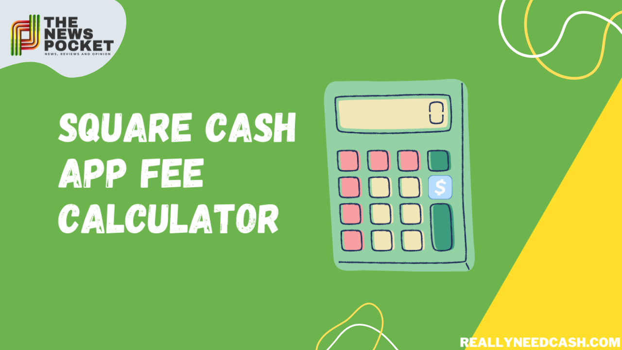 Whats Cash App Fee Calculator?