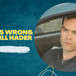 what is wrong with Bill Hader