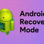 How to Boot into Android Recovery Mode